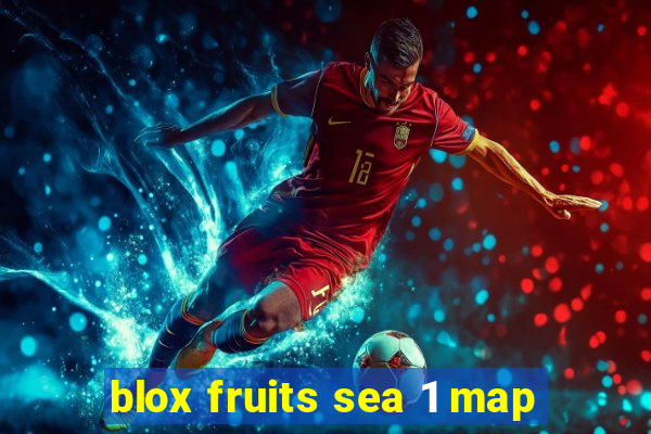 blox fruits sea 1 map